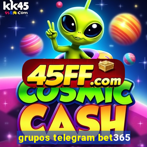 grupos telegram bet365